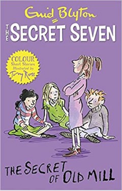 Secret Seven Colour Short Stories: The Secret of Old Mill: Book 6 